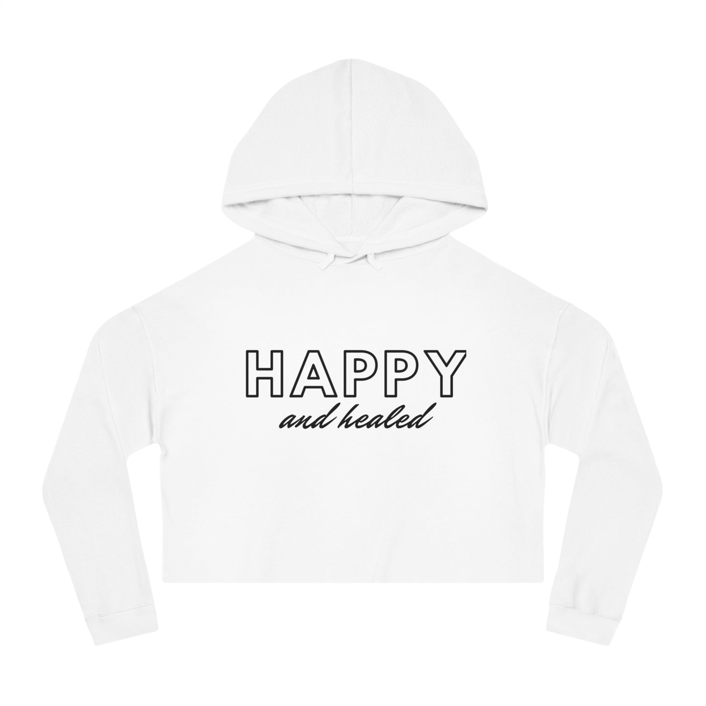 Happy and Healed - Cropped Hooded Sweatshirt